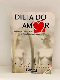 Livro Dieta do Amor : Aprenda a Gostar de Si e Perca Peso Rapidamente Autor Pedrinha , Concita (1999) [usado]