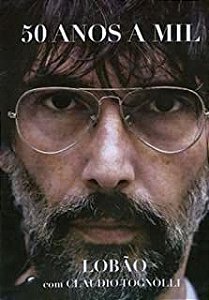 Livro 50 Anos a Mil - Lobão Autor Lobão (2010) [usado]