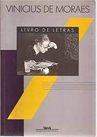 Livro Livro de Letras - Vinícius de Moraes Autor Moraes, Vinícius de (2001) [usado]