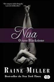 Livro Nua: o Caso Blackstone Autor Miller, Raine (2014) [usado]