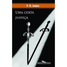 Livro Uma Certa Justiça Autor James, P. D. (1999) [usado]