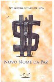 Livro Novo Nome da Paz Autor Silva, Ruy Martins Altenfelder [seminovo]