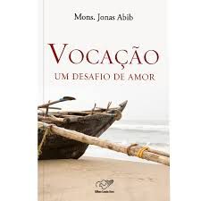 Livro Vocação: um Desafio de Amor Autor Abib. Pe. Jonas (2011) [usado]