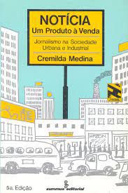 Livro Notícia: um Produto À Venda: Jornalismo na Sociedade Urbana e Industrial Autor Mediina, Cremilda (1988) [usado]