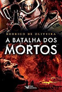 Livro a Batalha dos Mortos 2 Autor Oliveira, Rodrigo de (2014) [usado]