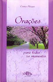 Livro Orações para Todos os Momentos Autor Marques, Cristina (2008) [usado]