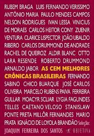 Livro Cem Melhores Crônicas Brasileiras, as Autor Santos, Joaquim Ferreira dos (2007) [usado]