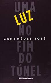 Livro Uma Luz no Fim do Túnel Autor José, Ganymédes (2003) [usado]