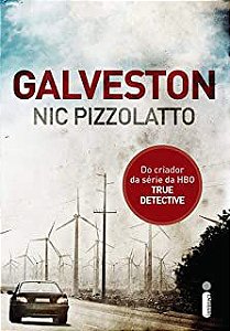 Livro Galveston Autor Pizzolatto, Nic (2015) [usado]