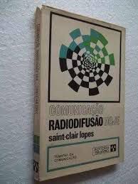 Livro Comunicação Radiodifusão Hoje Autor Lopes, Saint-clair [usado]