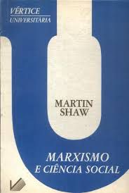 Livro Marxismo e Ciencia Social Autor Shaw, Martin (1986) [usado]