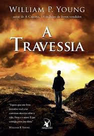 Livro a Travessia Autor Young, William P. (2012) [usado]