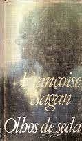 Livro Olhos de Seda Autor Sagan, Françoise (1975) [usado]