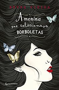 Livro a Menina que Colecionava Borboletas Autor Vieira, Bruna (2014) [usado]