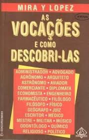 Livro as Vocações e Como Descobri-las Autor Mira Y Lopez [usado]