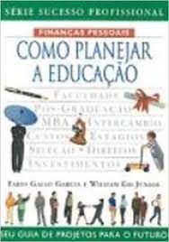 Livro Como Planejar a Educação - Série Sucesso Profissional Autor Garcia, Fabio Gallo (2001) [usado]