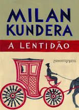 Livro Lentidão, a Autor Kundera, Millan (2011) [usado]