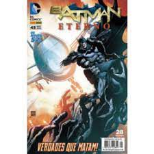 Gibi Batman Eterno Nº 45 - Novos 52 Autor Verdades que Matam! (2015) [usado]