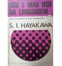 Livro Uso e Mau Uso da Linguagem Autor Hayakawa, S. I. (1997) [usado]
