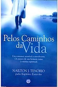 Livro Pelos Caminhos da Vida Autor Tenório, Nailton J. (2009) [usado]