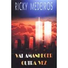 Livro Vai Amanhecer Outra Vez Autor Medeiros, Ricky (2003) [usado]