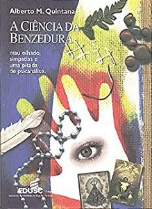 Livro Ciência da Benzedura, a Autor Quintana, Alberto M. (1999) [usado]