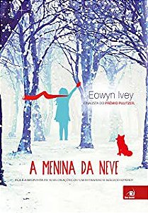 Livro a Menina da Neve Autor Ivey, Eowyn (2015) [usado]
