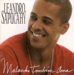 Cd Leandro Sapucahy - Malandro Também Ama Interprete Leandro Sapucahy (2010) [usado]