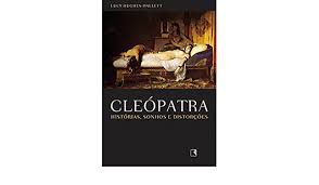 Livro Cleópatra: Histórias, Sonhos e Distorções Autor Hughes-hallett, Lucy (2005) [usado]