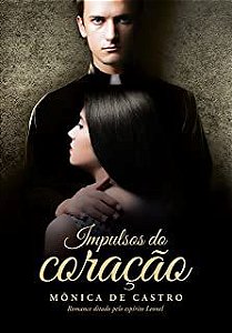 Livro Impulsos do Coração Autor Castro, Mônica de (2016) [usado]
