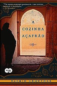Livro a Cozinha Açafrão Autor Crowther, Yasmin (2007) [usado]