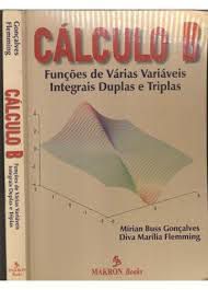 Livro Cálculo B: Funções de Várias Variáveis, Integrais Duplas e Triplas Autor Gonçalves, Mírian Buss (1999) [usado]