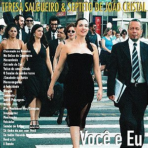 Cd Teresa Salgueiro & Septeto de João Cristal - Você e Eu Interprete Teresa Salgueiro & Septeto de João Cristal (2007) [usado]