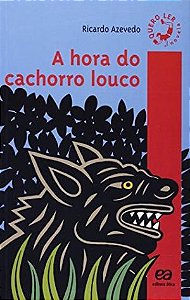 Livro a Hora do Cachorro Autor Azevedo, Ricardo (2006) [usado]