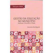 Livro Gestão da Educação no Município: Sistema, Conselho e Plano Autor Bordignon, Genuíno (2009) [usado]