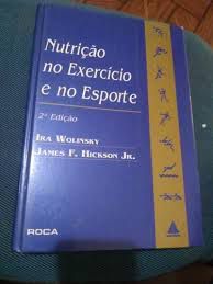 Livro Nutrição no Exercício e no Esporte Autor Wolinsky, Ira (1996) [usado]
