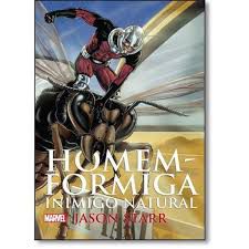 Livro Homem-formiga - Inimigo Natural Autor Starr, Jason (2015) [usado]