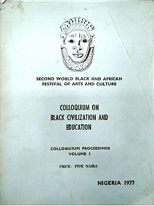Livro Colloquium On Black Civilization And Education - Colloquium Proceedings Volume 1 Autor Várias Colaboradores (1977) [usado]