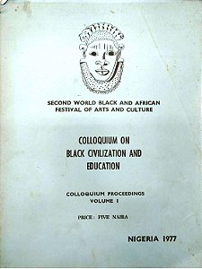 Livro Colloquium On Black Civilization And Education - Colloquium Proceedings Volume 1 Autor Várias Colaboradores (1977) [usado]