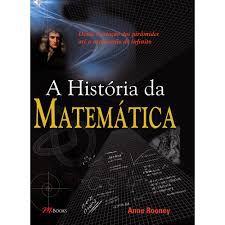 Livro a História da Matemática Autor Rooney, Anne (2012) [usado]