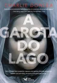 Livro a Garota do Lago Autor Donlea, Charlie (2017) [usado]