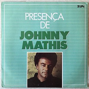 Disco de Vinil Johnny Mathis - Presença de Johnny Mathis Interprete Johnny Mathis [usado]