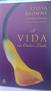 Livro Outro Lado da Vida, o Autor Browne, Sylvia (2001) [usado]