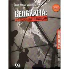 Livro Geografia o Mundo em Transição Ensino Médio Volume Único Autor Vesentini, José William (2014) [usado]