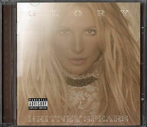 Cd Britney Spears - Glory Interprete Britney Spears (2016) [usado]