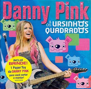 Cd Danny Pink - Danny Pink & os Ursinhos Quadrados Interprete Danny Pink (2013) [usado]
