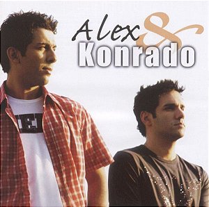 Cd Alex & Konrado - Alex & Konrado Interprete Alex & Konrado (2005) [usado]