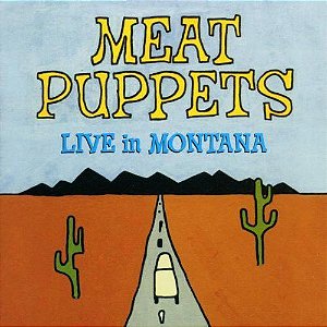 Cd Meat Puppets - Live In Montana Interprete Meat Puppets (2000) [usado]