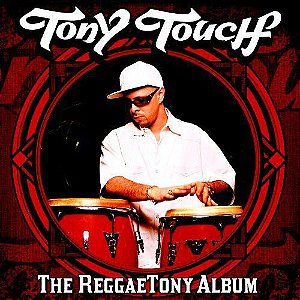 Cd Tony Touch - The Reggaetony Album Interprete Tony Touch (2005) [usado]