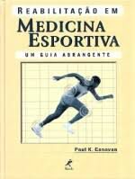 Livro Reabilitação em Medicina Esportiva : um Guia Abrangente Autor Canavan, Paul K. (2001) [usado]